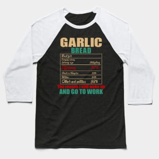 Garlic Bread Best For Facts Baseball T-Shirt